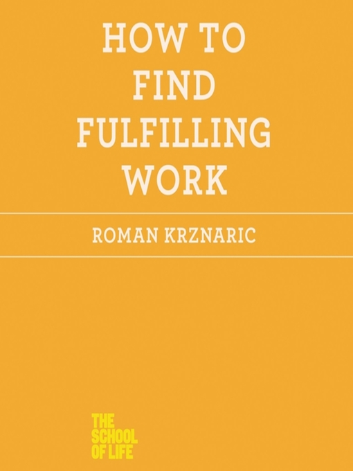 Title details for How to Find Fulfilling Work by Roman Krznaric - Available